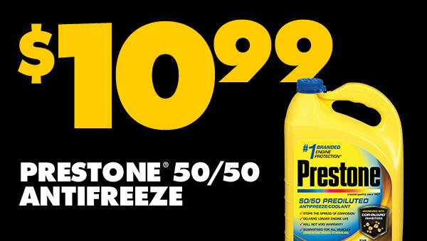 $10.99 Prestone 50/50 Antifreeze 