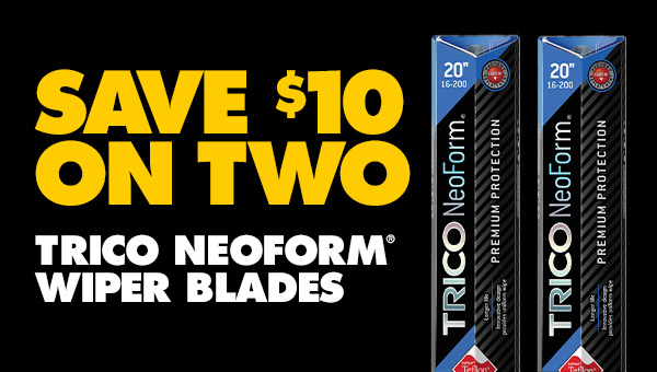 Save $10 on Two Trico Neoform Wiper Blades