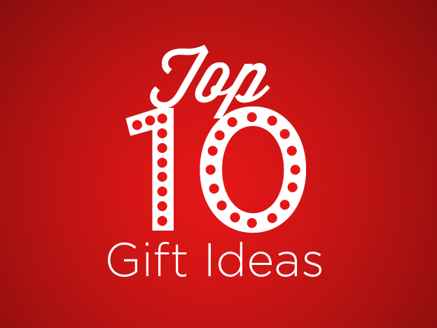Top 10 Gift Ideas